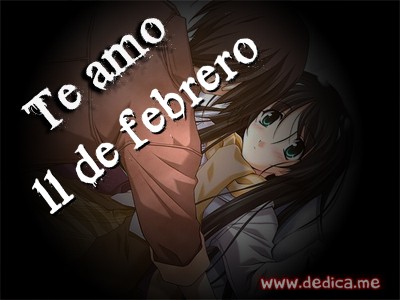 Te Amo 11 de febrero