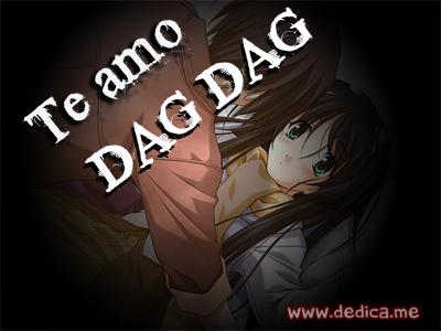 Te Amo DAG DAG