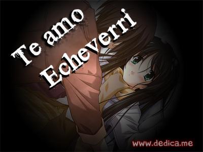 Te Amo Echeverri