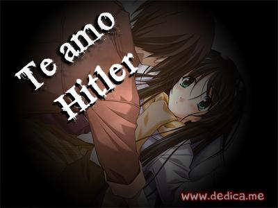 Te Amo Hitler