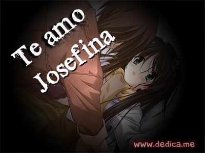 Te Amo Josefina