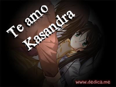 Te Amo Kasandra