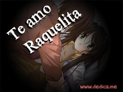 Te Amo Raquelita
