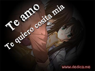Te Amo Te quiero cosita mia