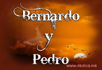 Juntos Por Siempre: Bernardo y Pedro