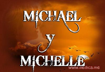 Juntos Por Siempre: MICHAEL y MICHELLE