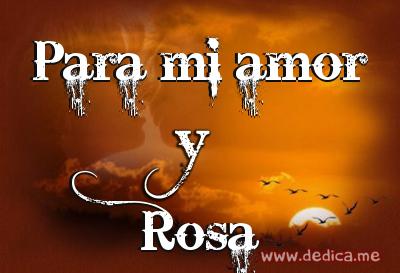 Juntos Por Siempre: Para mi amor y Rosa