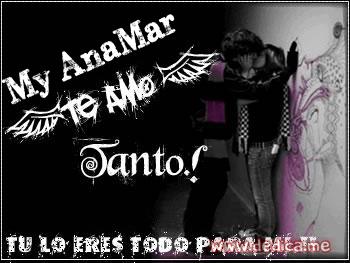 Te Amo My AnaMar
