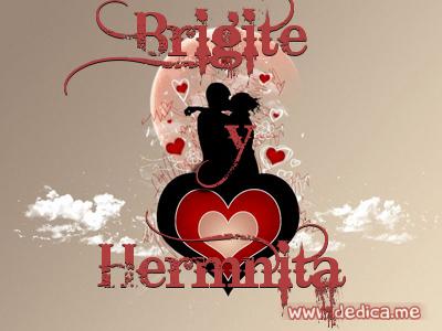 Juntos Por Siempre: Brigite y Hermnita
