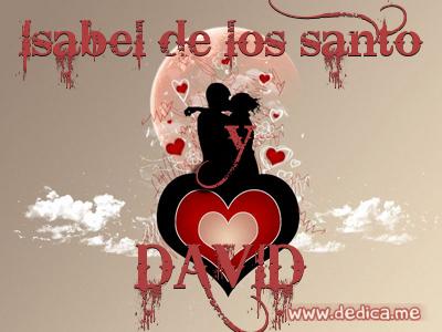 Juntos Por Siempre: Isabel de los santo y DAVID