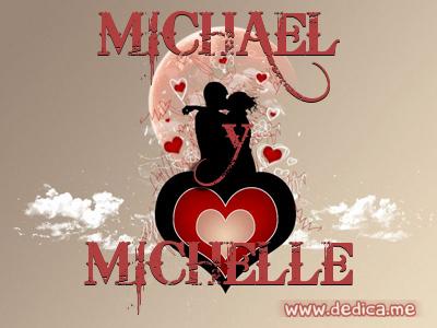 Juntos Por Siempre: MICHAEL y MICHELLE