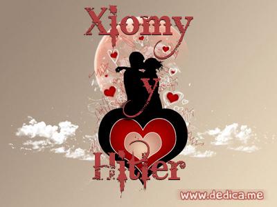 Juntos Por Siempre: Xiomy y Hitler