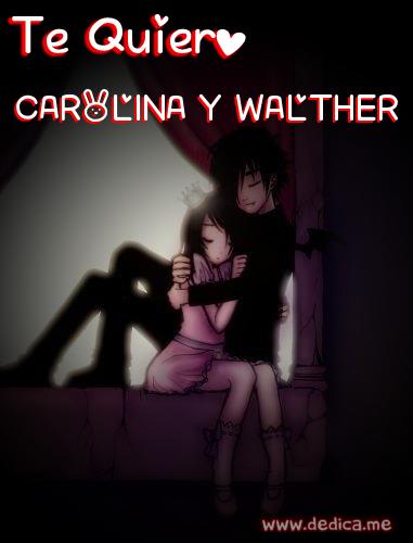 Te Amo CAROLINA Y WALTHER