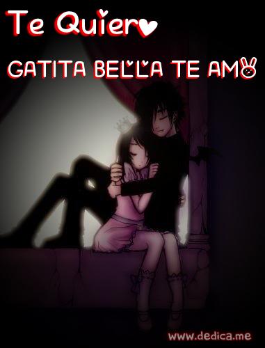 Te Amo GATITA BELLA TE AMO