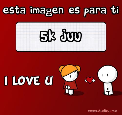 Te Amo 5k juu