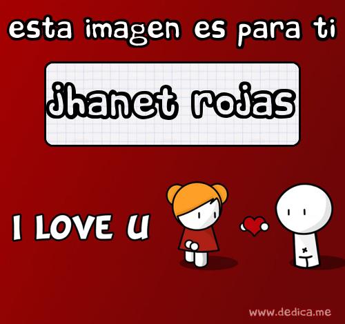 Te Amo Jhanet rojas