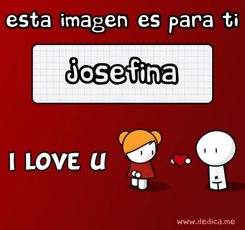 Te Amo Josefina