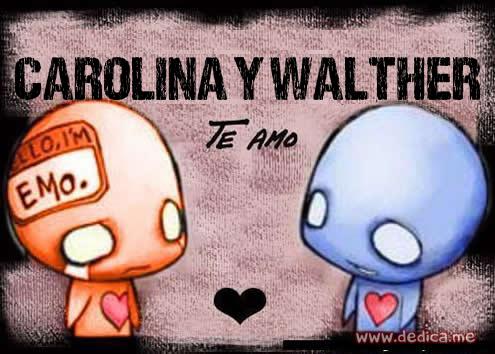 Te Amo CAROLINA Y WALTHER
