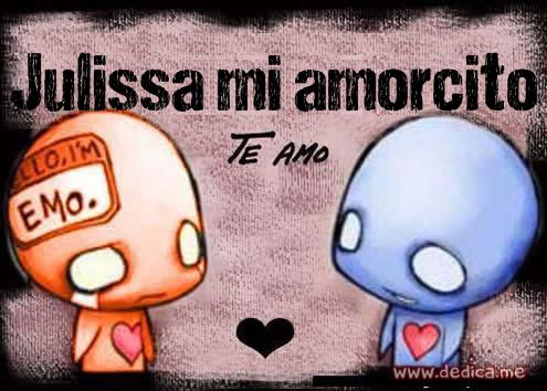 Te Amo Julissa mi amorcito