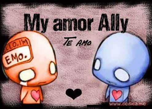Te Amo My amor Ally