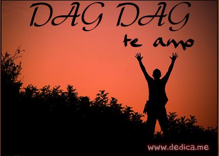 Te Amo DAG DAG