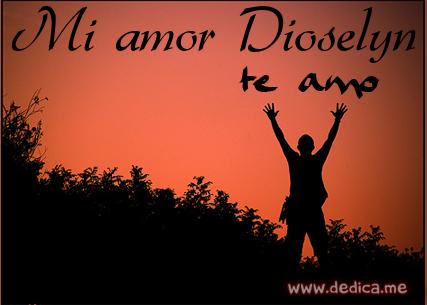 Te Amo Mi amor Dioselyn
