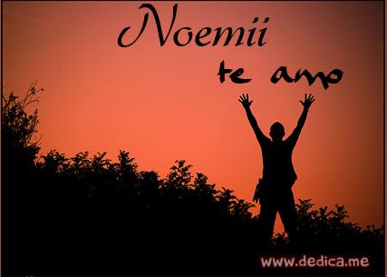 Te Amo Noemii