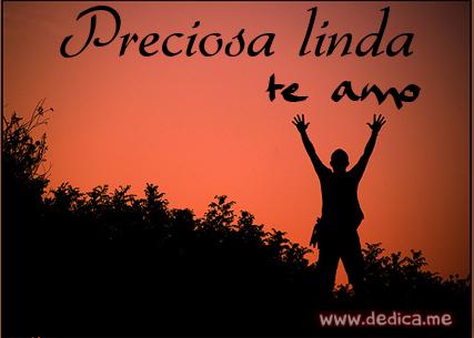 Te Amo Preciosa linda