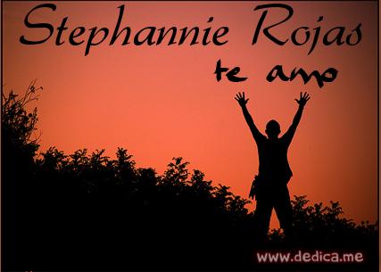 Te Amo Stephannie Rojas