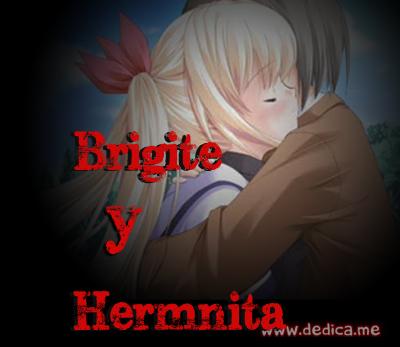 Juntos Por Siempre: Brigite y Hermnita