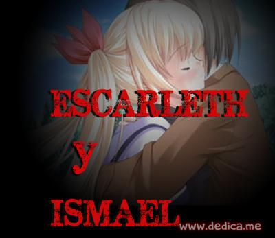 Juntos Por Siempre: ESCARLETH y ISMAEL