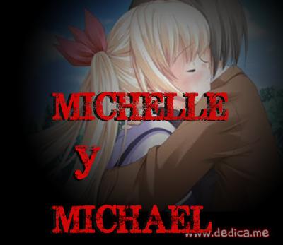 Juntos Por Siempre: MICHELLE y MICHAEL