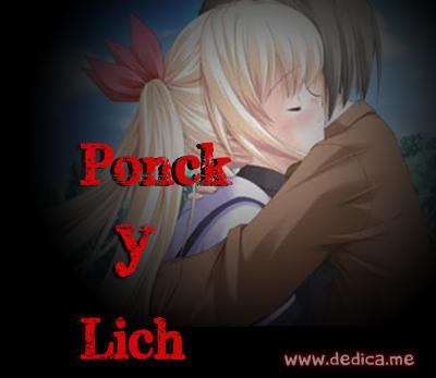 Juntos Por Siempre: Ponck y Lich