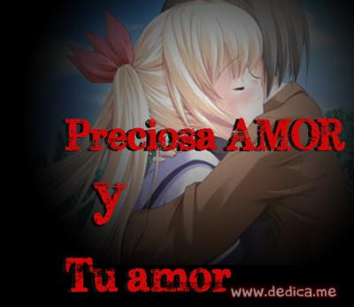 Juntos Por Siempre: Preciosa AMOR y Tu amor