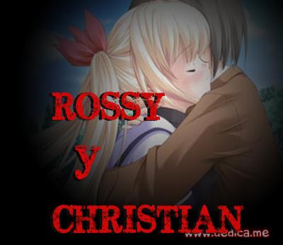 Juntos Por Siempre: ROSSY y CHRISTIAN