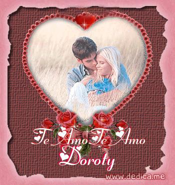 Te Amo Doroty