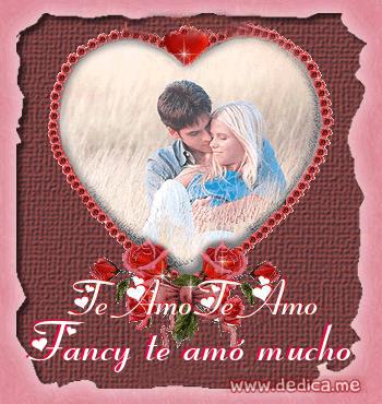 Te Amo Fancy te amó mucho