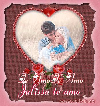 Te Amo Julissa te amo