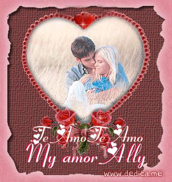 Te Amo My amor Ally