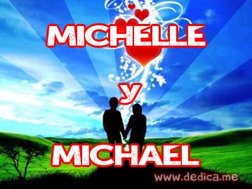 Juntos Por Siempre: MICHELLE y MICHAEL