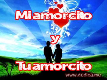 Juntos Por Siempre: Mi amorcito y Tu amorcito