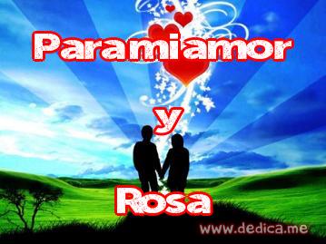 Juntos Por Siempre: Para mi amor y Rosa