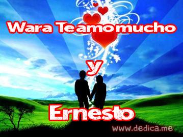 Juntos Por Siempre: Wara Te amo mucho y Ernesto