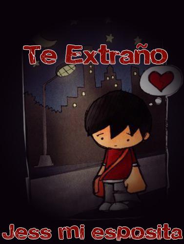 Te extraño Jess mi esposita