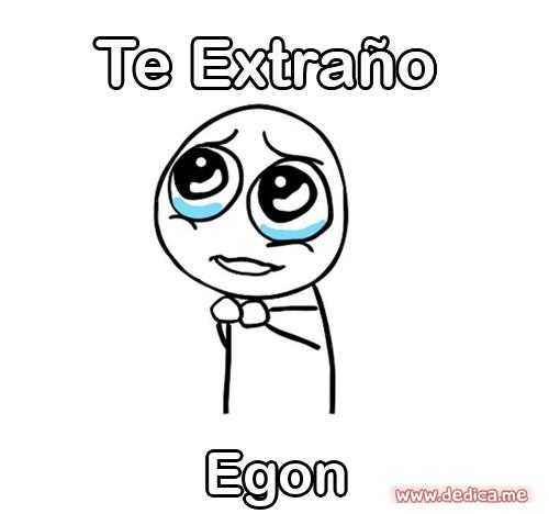 Te extraño Egon