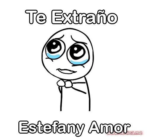 Te extraño Estefany Amor