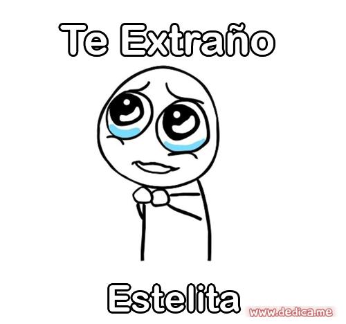 Te extraño Estelita