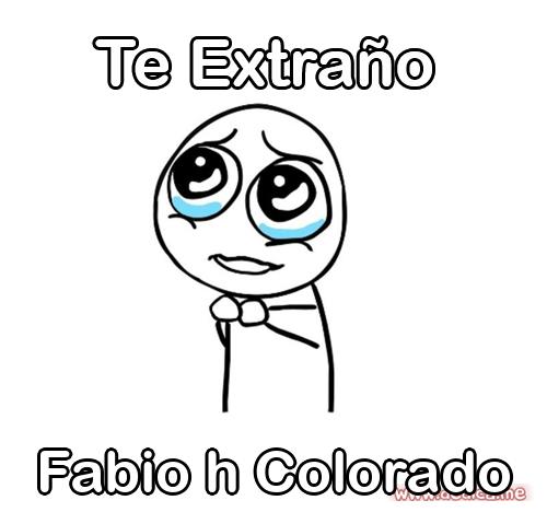 Te extraño Fabio h Colorado