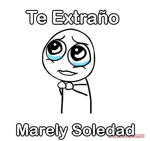 Te extraño Marely Soledad