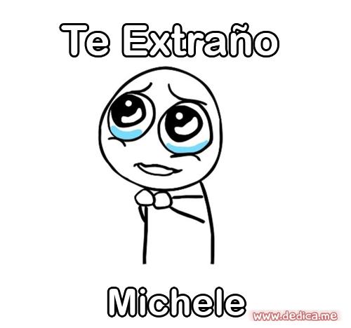 Te extraño Michele